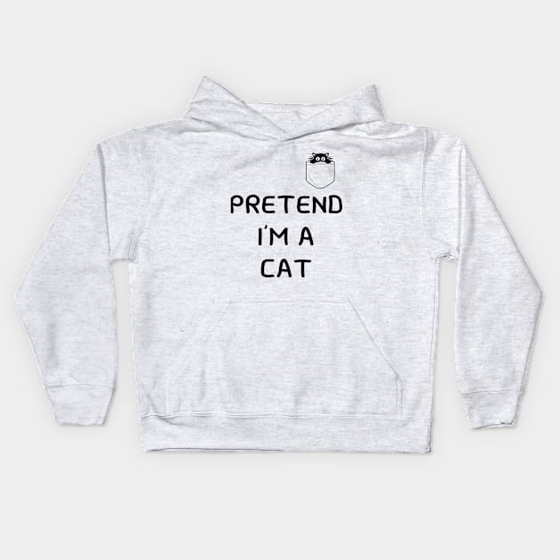 Pretend I'm A Cat Funny easy lazy simple Halloween Costume cat in pocket Kids Hoodie by MaryMary